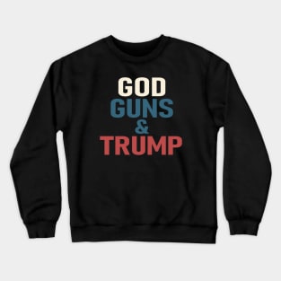 God Guns Trump Crewneck Sweatshirt